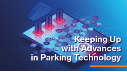 Keeping Up with Advances in Parking Technology