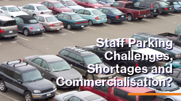 Staff Parking Challenges, Shortages and Commercialization?
