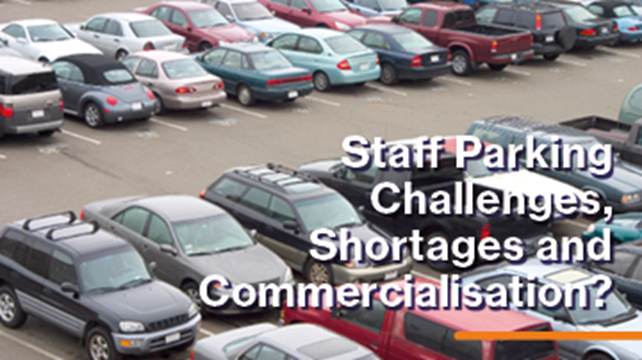 Staff Parking Challenges, Shortages and Commercialization
