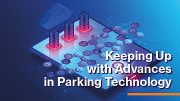 Keeping Up with Advances in Parking Technology