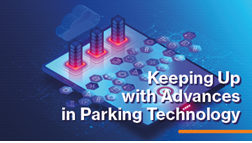 Keeping Up with Advances in Parking Technology