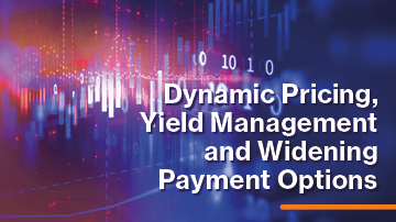 Dynamic Pricing, Yield Management and Widening Payment Options