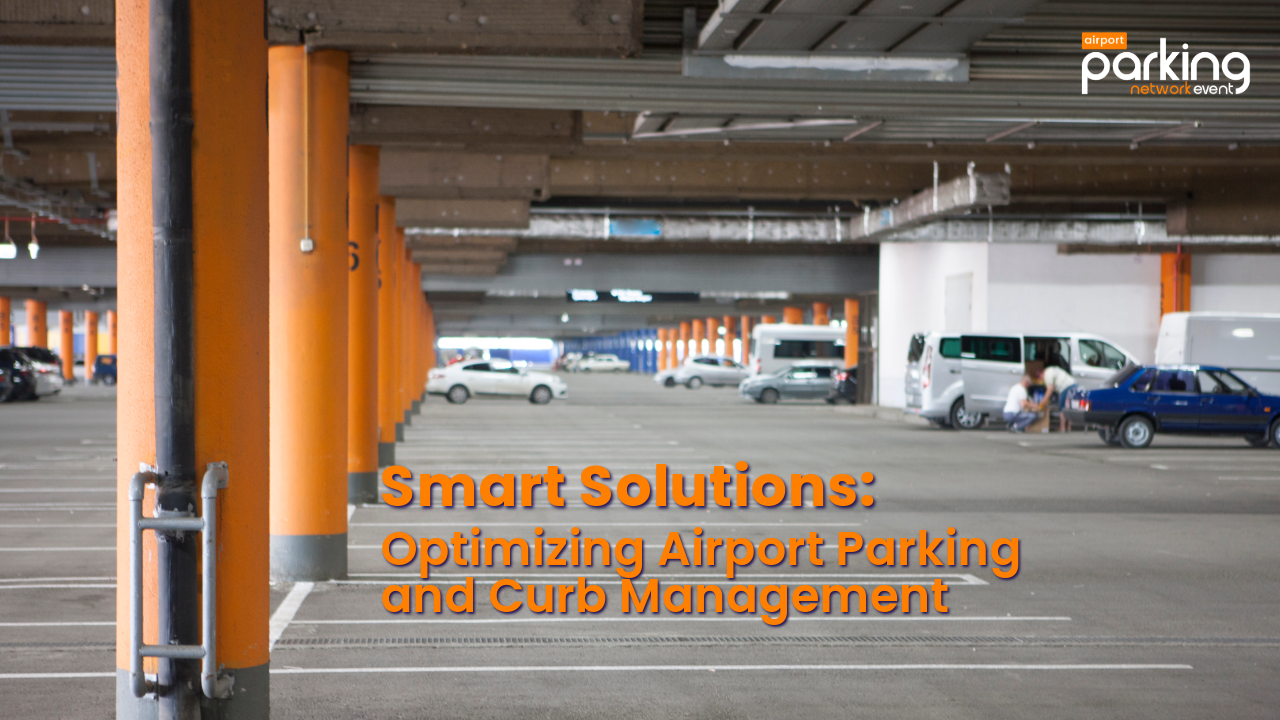 Efficient Curb Management: Unlocking Space and Optimizing Airport Parking Operations 