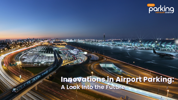 Innovations in Airport Parking: Future Developments and Enhancements