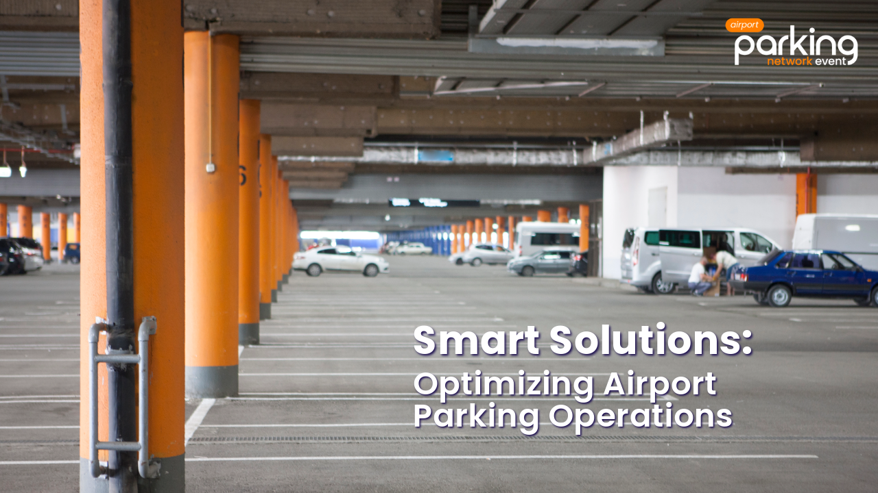 Efficient Curb Management: Unlocking Space and Optimizing Airport Parking Operations 